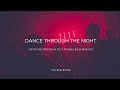 Gryffin Whethan Ft Norma Jean Martine Dance Through The Night DEVANK REMIX