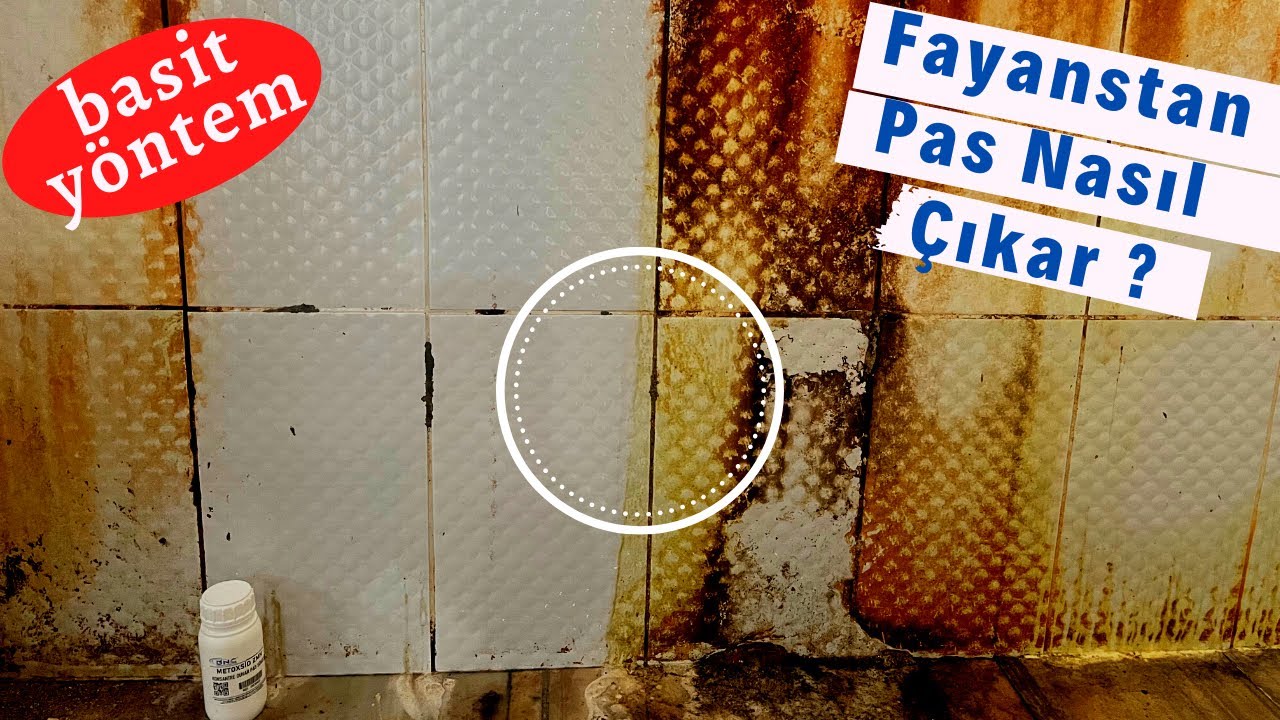 Fayanstaki, Mermerdeki, Seramikteki Pas Lekesi Nasıl Çıkar? Fayans Pas Fayanstaki, Mermerdeki, Seramikteki Pas Lekesi Nasıl Çıkar? Fayans Pas
