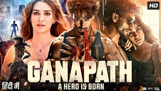 Ganapath Full Movie | Amitabh Bachchan | Tiger Shroff | Kriti Sanon | Elli Avram | Review & Facts HD