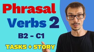 Verb It Up 2 - Master 15 New Phrasal Verbs (tips + practice + story)