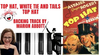 Top Hat, White Tie And Tails (Top Hat 🎩) - Accompaniment 🎹 *G*