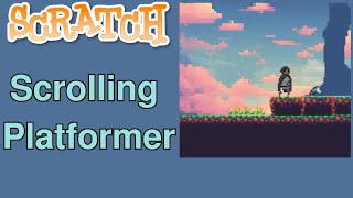 Scrolling Platformer (Advanced) On Scratch