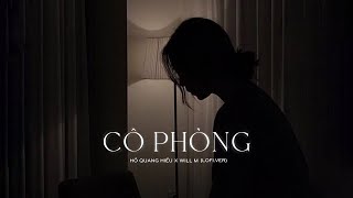 Cô Phòng - Hồ Quang Hiếu ( Lofi Lyrics Video) | Thời gian không thể xóa nhòa đôi ta...