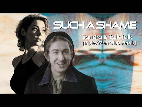 Sandra x Talk Talk - Such A Shame