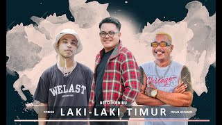 Beto Habibu - Laki Laki Timur feat. Okan Asthan23 & Yorigs