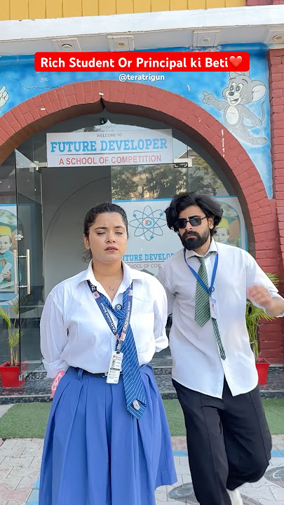 Rich Student Or Principal ki Beti❤️ #shorts #ytshorts #teratrigun  #richstudent #principalkibeti