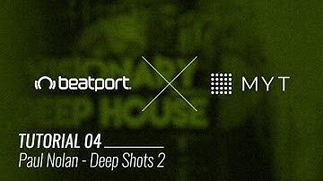 Beatport x MYT Tutorial - Deep Shots 2