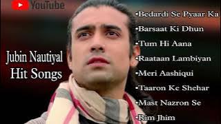 Best Of Jubin Nautiyal || Jubin Nautiyal Best Songs  || Jubin Nautiyal Best Bollywood Songs 2023 💔
