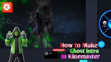 How to Make Ghost intro in Kinemaster