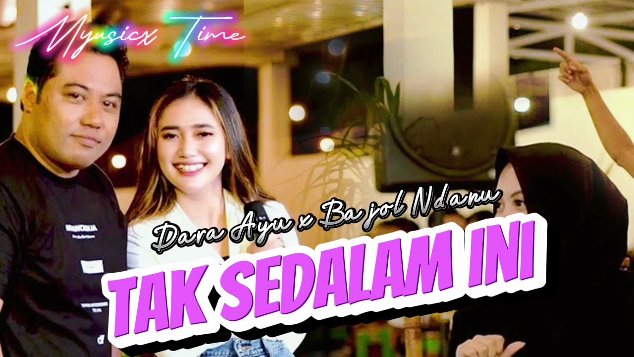 Tak Sedalam Ini Dara Ayu x Bajol Ndanu
