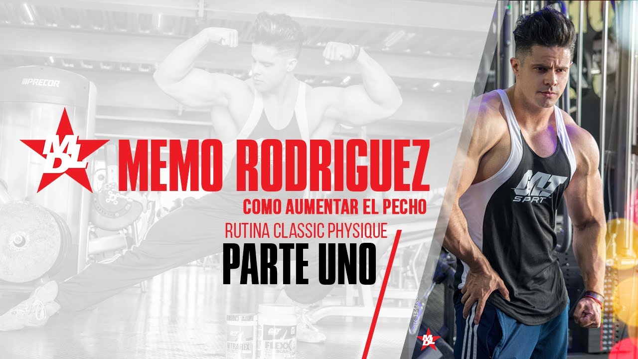 bajar juegos gratis MEMO RODRIGUEZ GAT (PARTE UNO) - COMO AUMENTAR EL PECHO RUTINA CLASSIC PHYSIQUE