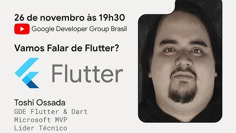 DevFest Caraguatatuba - Vamos falar de flutter? #Live03 📱