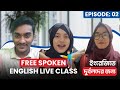    free spoken english live class  learn basic english structures ep 2