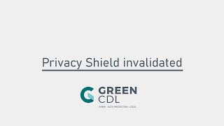 Privacy Shield Invalidated