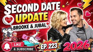 Brooke and Jubal’s Second Date 2026 | EP.223 : No Chance From Start 🚩