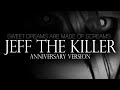 Jeff The Killer Theme Song Anniversary Version Sweet Dreams Are Made Of Screams