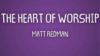 Heart Of Worship | Matt Redman (Lyrics) #heartofworship #mattredman #gospelmusic