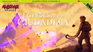 Following the Trail of Father in Echoes From Ciudadela DEMO