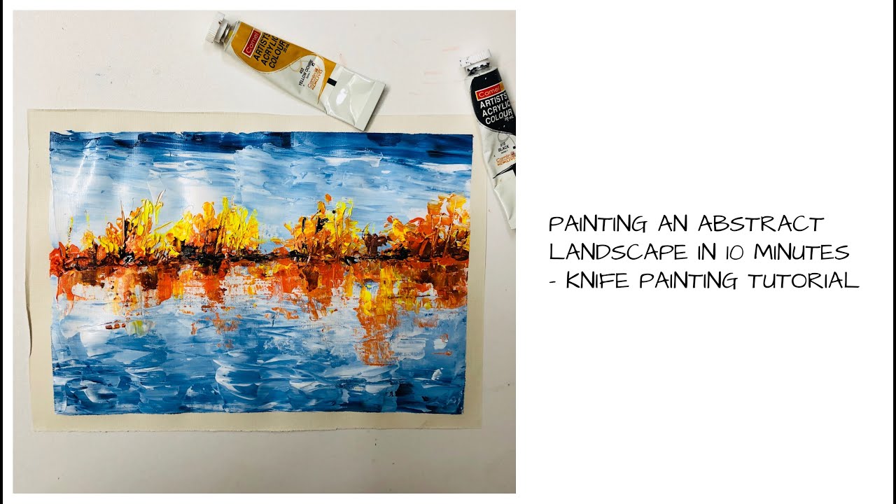 HOW TO PAINT AN ABSTRACT LANDSCAPE IN 10 MINUTES USING PALETTE KNIFE ...