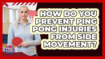 How Do You Prevent Ping Pong Injuries From Side Movement? - Ping Pong Prodigy