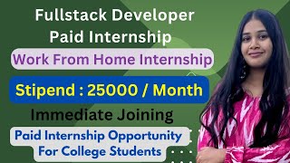 Full Stack Developer Paid Internship for College Students | Stipend Rs 20000 / Month | Internships