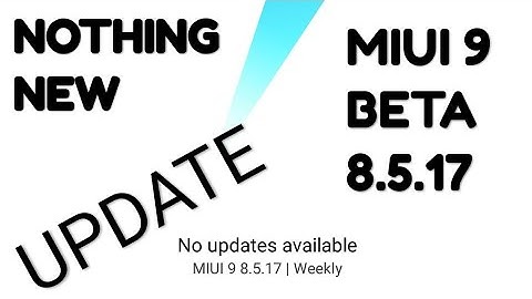 Miui 9 Update 8.5.17 Global Beta Developer Weekly Rom | Bug Fixes & Stability | Hindi - हिंदी