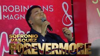 SOFRONIO VASQUEZ - Forevermore (Robinsons Magnolia | February 21, 2026)