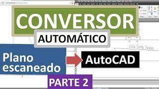 Convertir plano escaneado a AutoCAD editable (automatico) JPG BMP TIFF a DWG DXF Parte 2