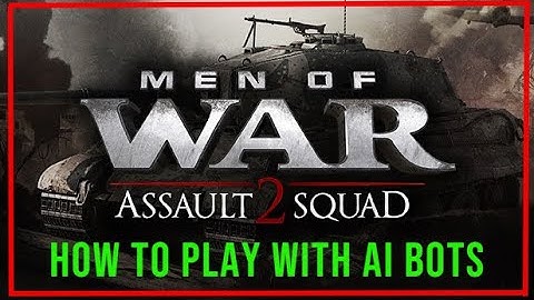 🧐 HOW TO 🧐 | PLAY WITH 🇦🇮 🤖 BOTS 🤖 | Men of War Assault Squad 2 | Skirmish