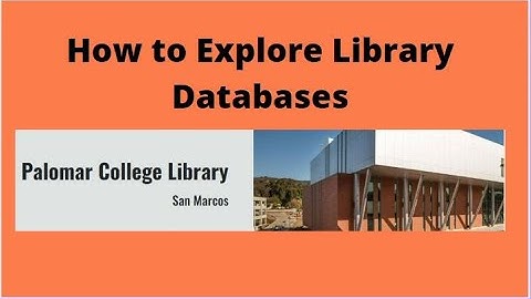 How to Explore Palomar College Library Databases