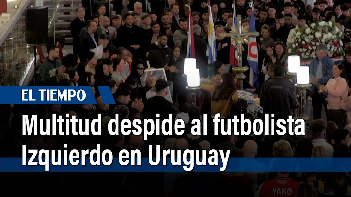 Una multitud despidió en Uruguay al futbolista Juan Izquierdo | El Tiempo