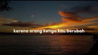 lirik lagu•orang ketiga•Rheka Restu•(lagu lirik official)