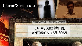La Abducción De Antonio Vilas-Boas Crímenes Aberrantes