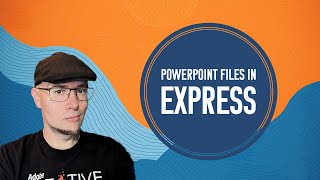 PowerPoint files in Express
