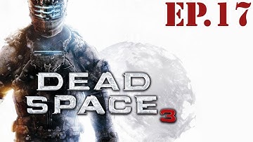 Dead Space 3 - Part 17: The Shuttlebay - Walkthrough / Let