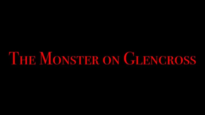The Monster on Glencross (Full Movie)   HD 1080p