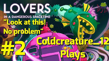 Lovers in a Dangerous Spacetime Part 2