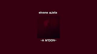 Elvana gjata - a m'don SPEED UP