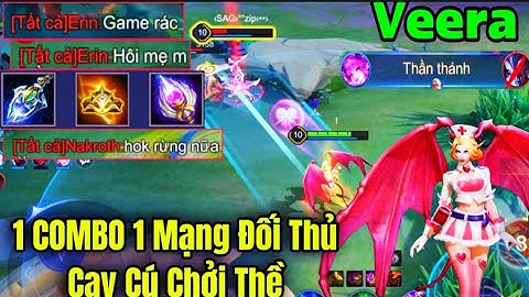 Veera Lỗi Dame Địch Lên Giáp Phép Vẫn Bốc Hơi 1 Combo ?