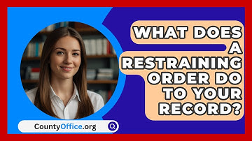 What Does A Restraining Order Do To Your Record? - CountyOffice.org