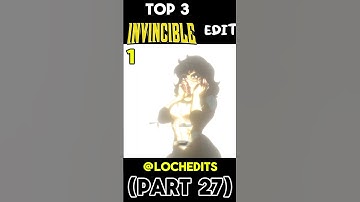 Ranking top 3 Invincible Edit part 27