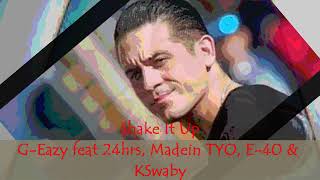 Shake It Up - G-Eazy feat 24hrs, Madein TYO, E-40 & KSwaby - Mixed By KSwaby