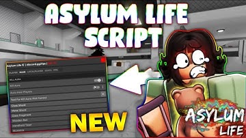 *NEW* Asylum Life Script (PASTEBIN 2025) (KILL AURA , AUTO HEAL PLAYERS )