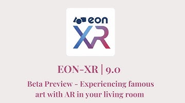 EON-XR 9.0 beta preview - Experiencing famous art with AR in your living room