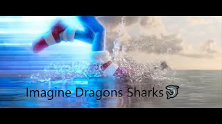 Imagine Dragons-Sharks (Sonic Music Video) Resimi
