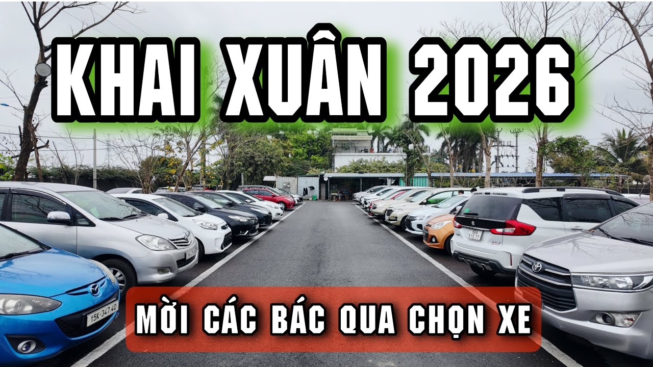 Khai Xuân - Mời Các Bác Qua Em Vương Ô Tô Cũ Miền Bắc Chọn Xe - Liên Hệ : 0979386862 