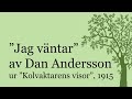 Veckans dikt jag vntar av dan andersson