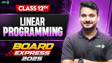Linear Programming Highlights in 25 Mins | CBSE Class 12 Maths Important Questions For Boards 2025