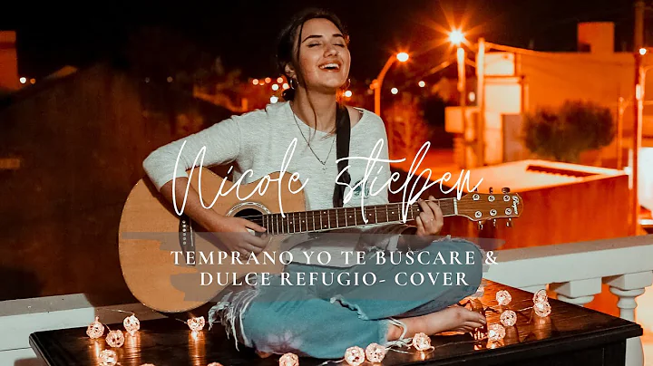 Temprano yo te buscar & Dulce refugio - Cover Nico...