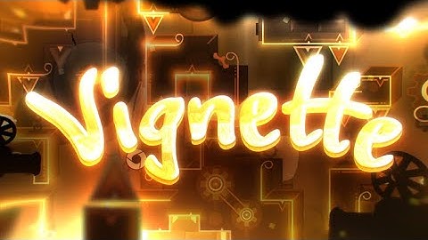 [60hz] Vignette 100% (Extreme Demon) by H4RDMACHINE and more | Geometry Dash